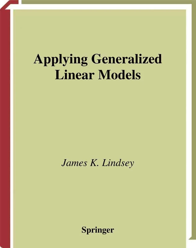 Applying Generalized Linear Models (Springer Texts in Statistics)