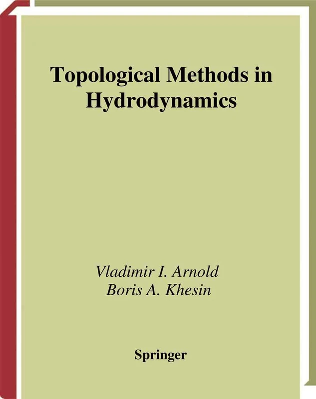 Topological Methods in Hydrodynamics: 125 (Applied Mathematical Sciences, 125)