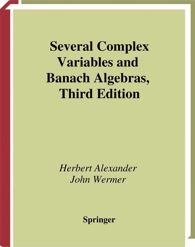 Several Complex Variables and Banach Algebras: 35 (Graduate Texts in Mathematics, 35)