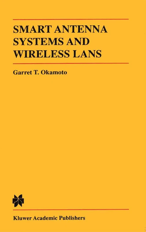Smart Antenna Systems and Wireless LANs: 474 (The Springer International Series in Engineering and Computer Science, 474)