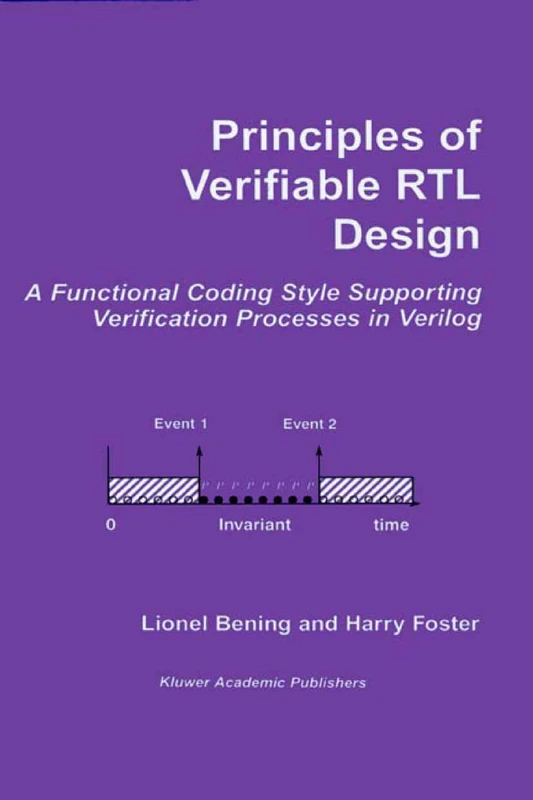 Principles of Verifiable RTL Design: A functional coding style supporting verification processes in Verilog