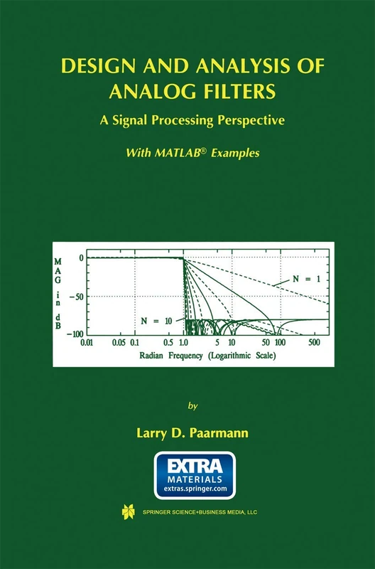 Design and Analysis of Analog Filters: A Signal Processing Perspective: 617 (The Springer International Series in Engineering and Computer Science, 617)