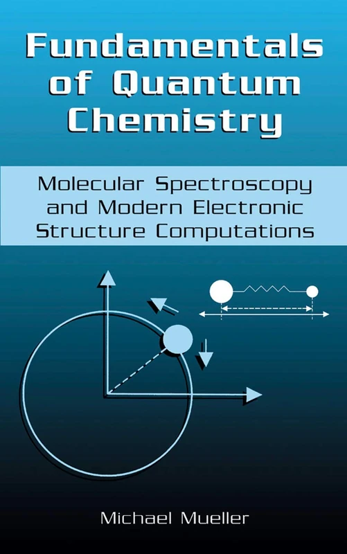 Fundamentals of Quantum Chemistry: Molecular Spectroscopy and Modern Electronic Structure Computations