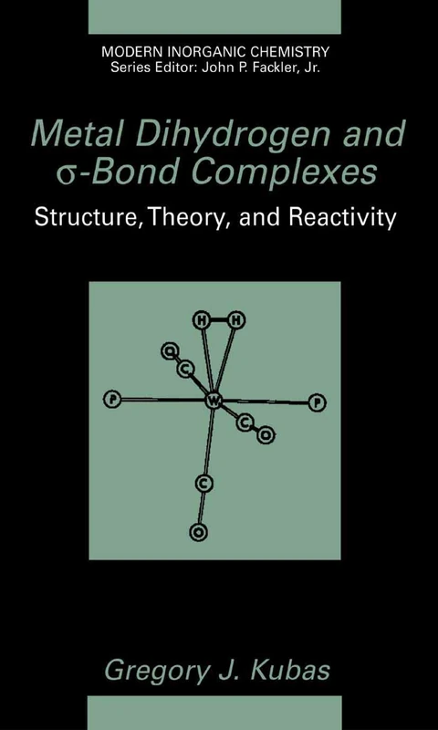 Metal Dihydrogen and σ-Bond Complexes (Modern Inorganic Chemistry)