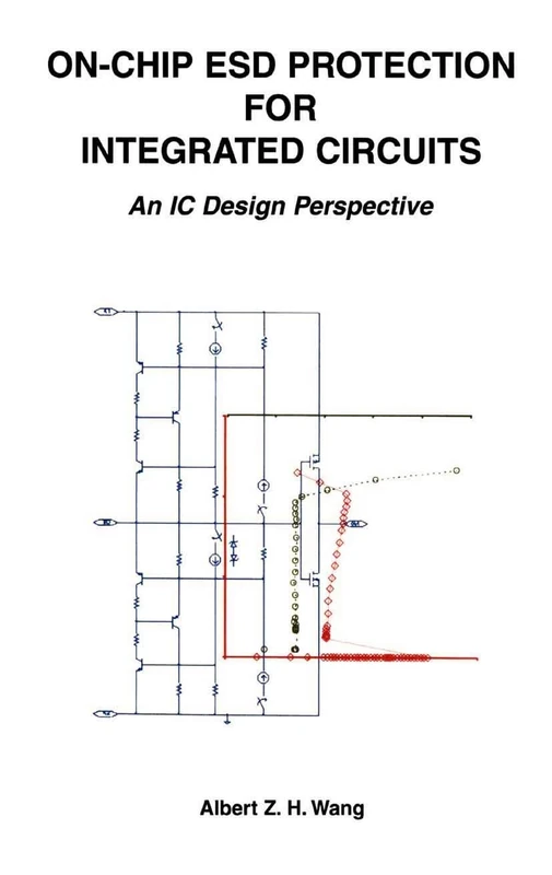 On-Chip ESD Protection for Integrated Circuits: An IC Design Perspective: 663 (The Springer International Series in Engineering and Computer Science, 663)