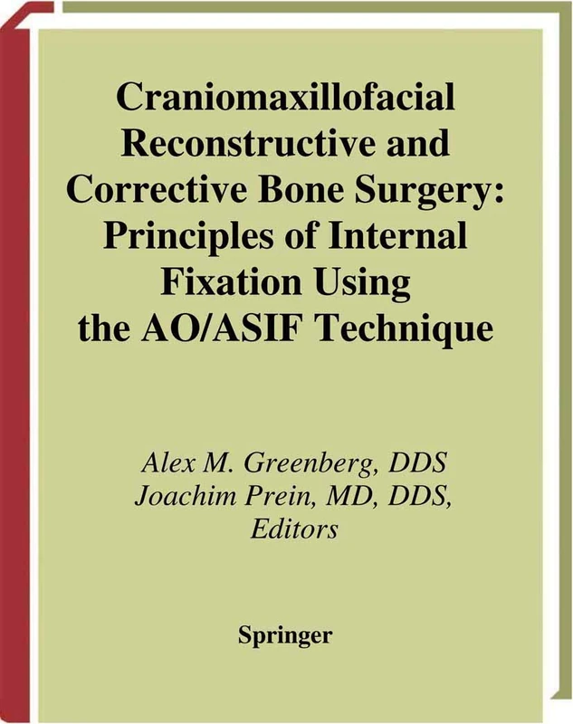Craniomaxillofacial Reconstructive and Corrective Bone Surgery: Principles of Internal Fixation Using AO/ASIF Technique