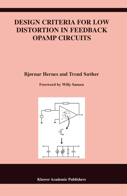 Design Criteria for Low Distortion in Feedback Opamp Circuits: 720 (The Springer International Series in Engineering and Computer Science, 720)