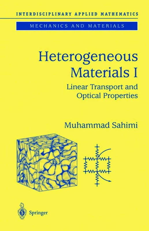 Heterogeneous Materials I: Linear Transport and Optical Properties: 22 (Interdisciplinary Applied Mathematics, 22)