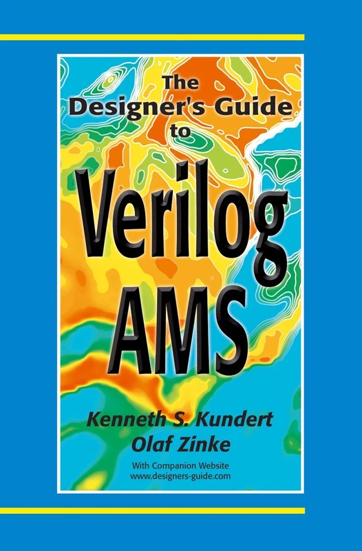 The Designer’s Guide to Verilog-AMS (The Designer's Guide Book Series)