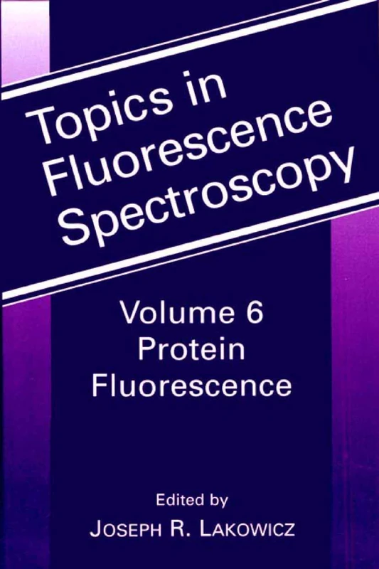 Protein Fluorescence: 6 (Topics in Fluorescence Spectroscopy, 6)