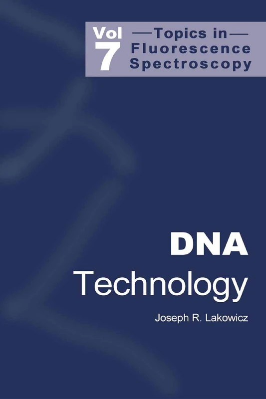DNA Technology: 7 (Topics in Fluorescence Spectroscopy, 7)