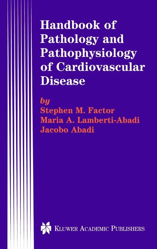 Handbook of Pathology and Pathophysiology of Cardiovascular Disease: 240 (Developments in Cardiovascular Medicine, 240)