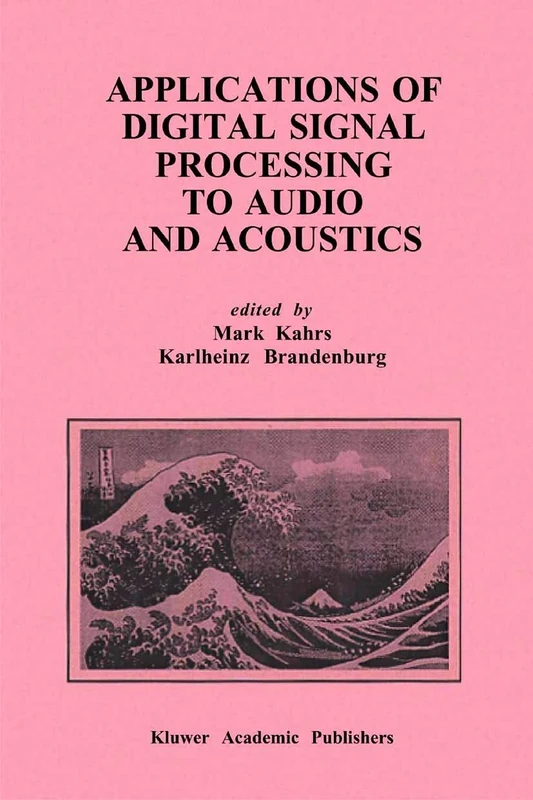 Applications of Digital Signal Processing to Audio and Acoustics: 437 (The Springer International Series in Engineering and Computer Science, 437)