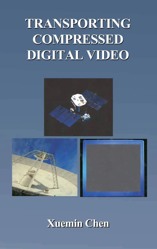 Transporting Compressed Digital Video: 674 (The Springer International Series in Engineering and Computer Science, 674)