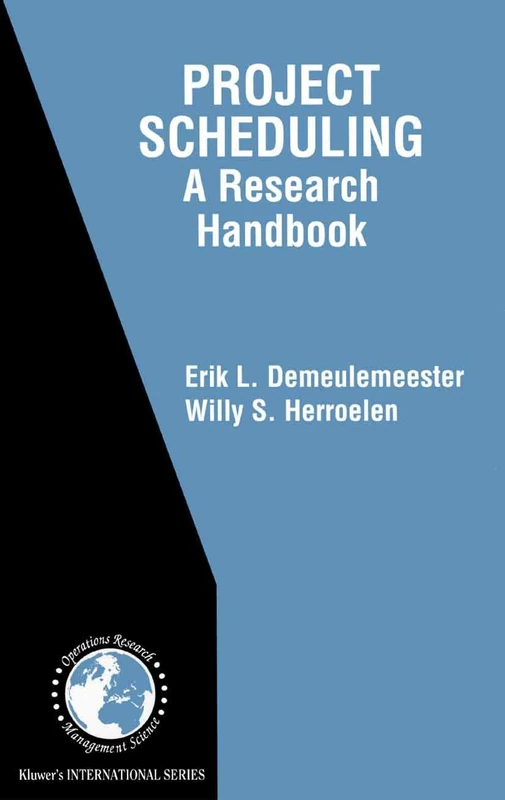 Project Scheduling: A Research Handbook: 49 (International Series in Operations Research & Management Science, 49)