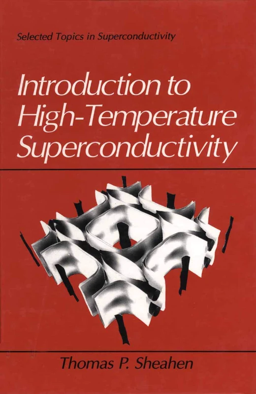 Introduction to High-Temperature Superconductivity (Selected Topics in Superconductivity)