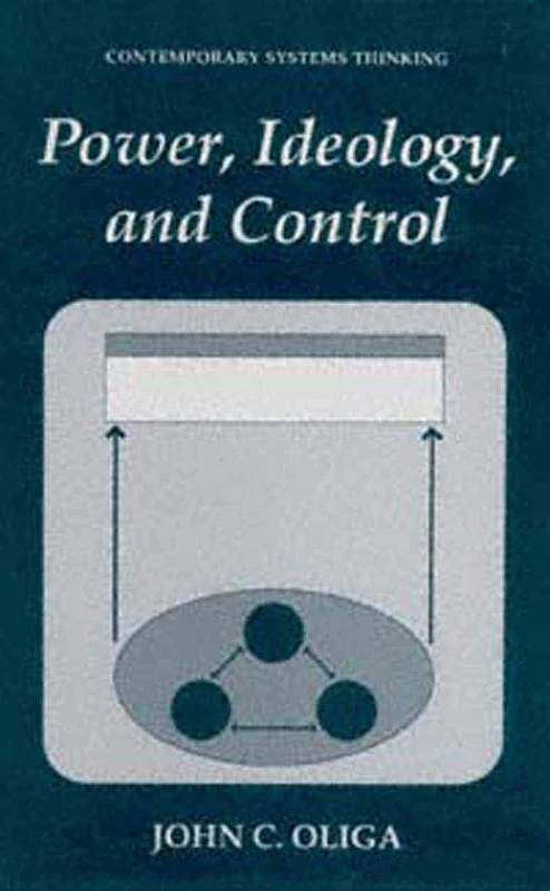 Power, Ideology, and Control (Contemporary Systems Thinking) - Image 1