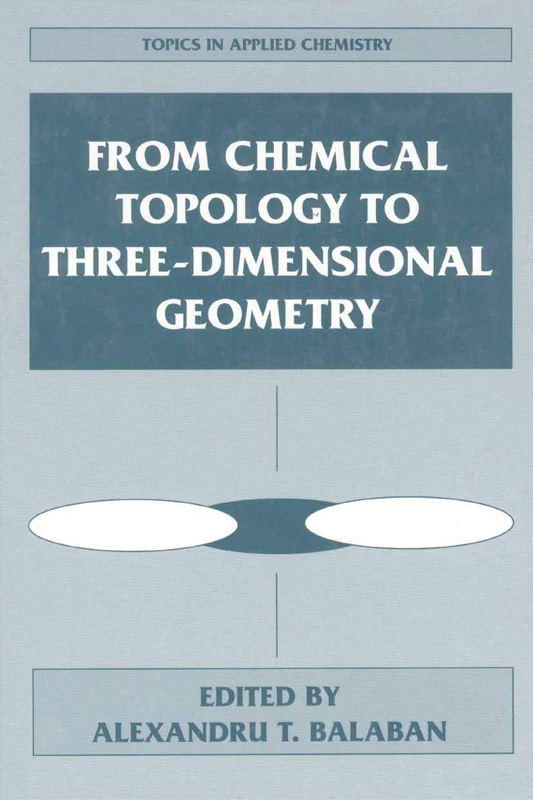 From Chemical Topology to Three-Dimensional Geometry (Topics in Applied Chemistry)