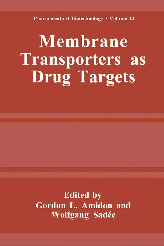 Membrane Transporters as Drug Targets: 12 (Pharmaceutical Biotechnology, 12)