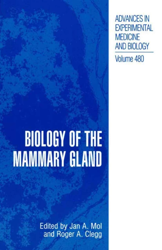 Biology of the Mammary Gland: 480 (Advances in Experimental Medicine and Biology, 480)