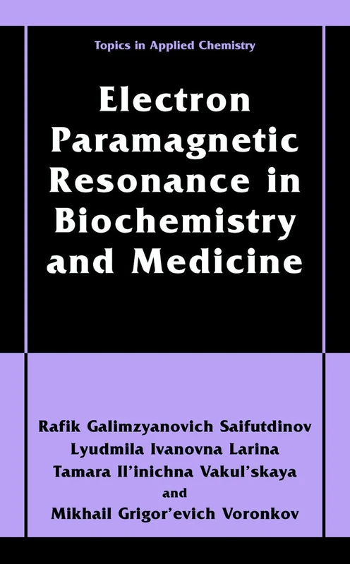 Electron Paramagnetic Resonance in Biochemistry and Medicine (Topics in Applied Chemistry)