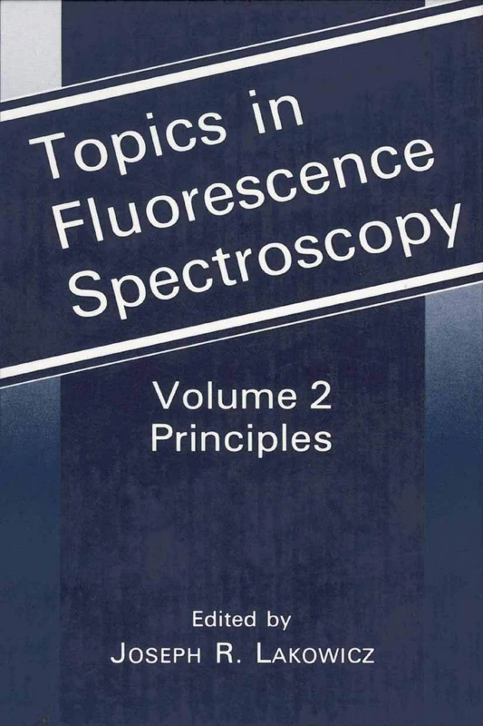 Topics in Fluorescence Spectroscopy: Principles: 2