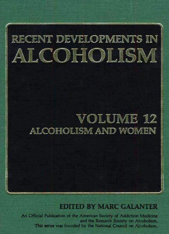 Alcoholism and Women: 12 (Recent Developments in Alcoholism)