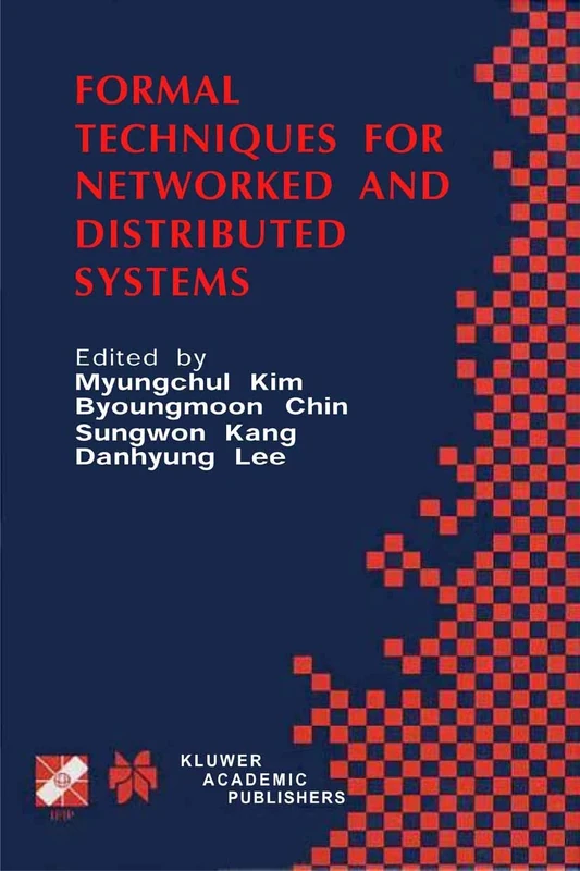 Formal Techniques for Networked and Distributed Systems: FORTE 2001: 69 (IFIP Advances in Information and Communication Technology, 69)
