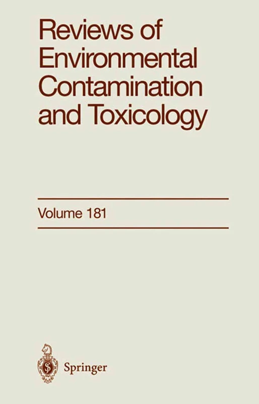 Reviews of Environmental Contamination and Toxicology: Continuation of Residue Reviews: 181