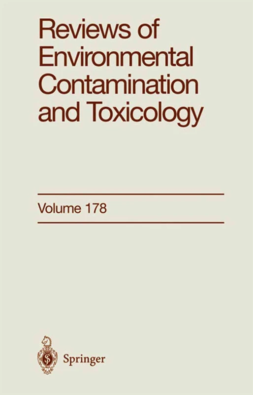 Reviews of Environmental Contamination and Toxicology: Continuation of Residue Reviews: 178