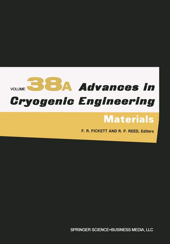 Materials: 38 (Advances in Cryogenic Engineering, 38)
