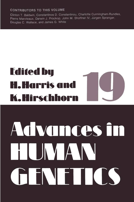 Advances in Human Genetics: 19