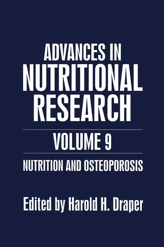Nutrition and Osteoporosis: 9 (Advances in Nutritional Research, 9)