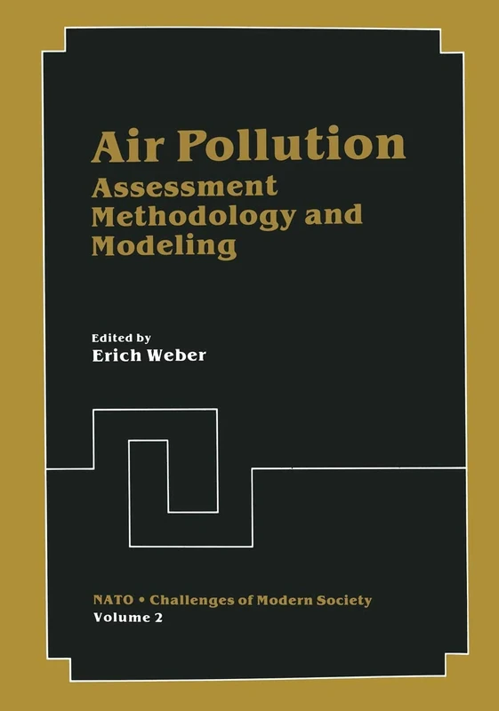 Air Pollution: Assessment Methodology and Modeling: 2 (Nato Challenges of Modern Society, 2)