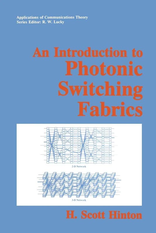 An Introduction to Photonic Switching Fabrics (Applications of Communications Theory) - Image 1