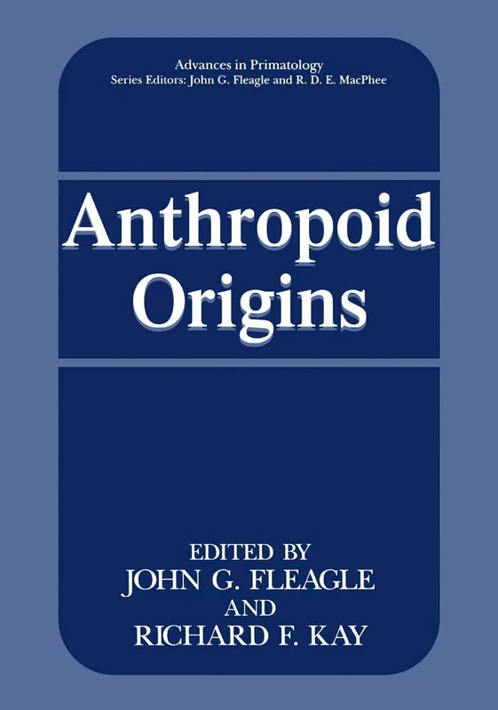 Anthropoid Origins (Advances in Primatology)
