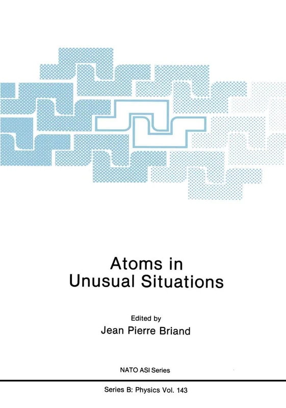 Atoms in Unusual Situations: 143 (NATO Science Series B:, 143)