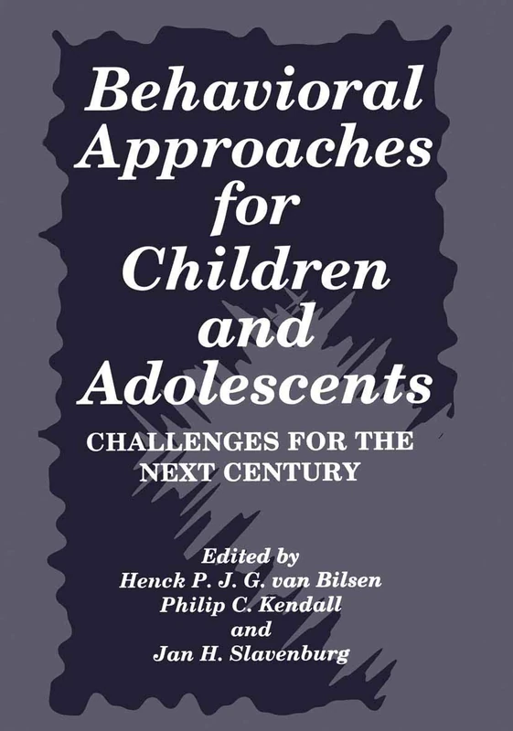 Behavioral Approaches for Children and Adolescents: Challenges for the Next Century