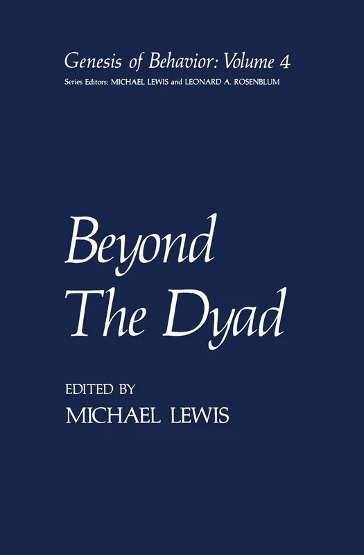 Beyond The Dyad: 4 (Genesis of Behavior, 4)