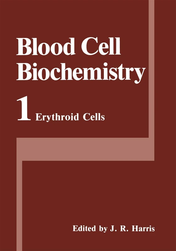 Erythroid Cells: 1 (Blood Cell Biochemistry, 1)