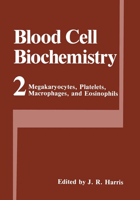 Megakaryocytes, Platelets, Macrophages, and Eosinophils: 2 (Blood Cell Biochemistry, 2)