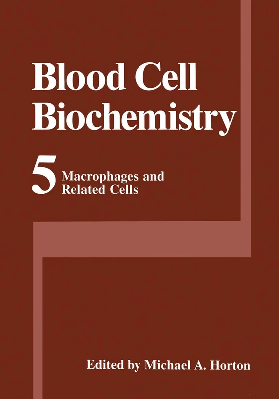 Macrophages and Related Cells: 5 (Blood Cell Biochemistry, 5)