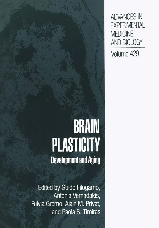 Brain Plasticity: Development and Aging: 429 (Advances in Experimental Medicine and Biology, 429)