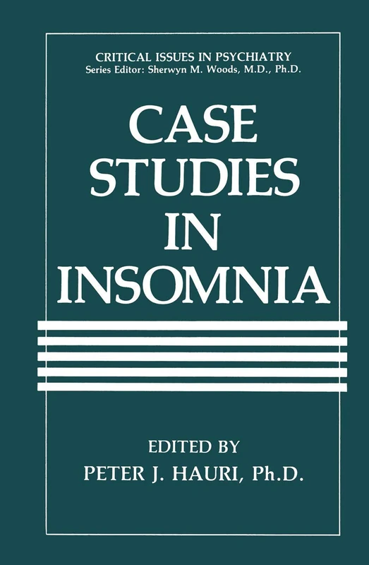 Springer Case Studies in Insomnia (Critical Issues in Psychiatry)