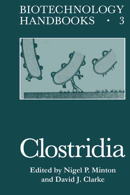Clostridia: 3 (Biotechnology Handbooks, 3)