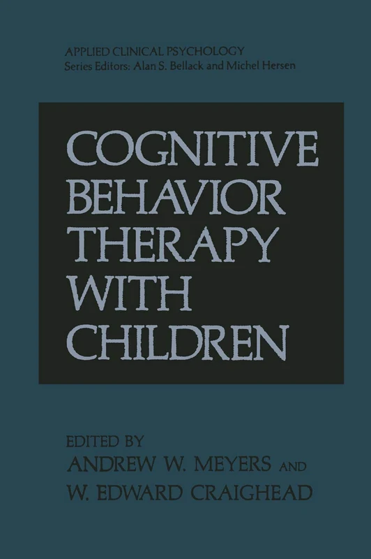 Cognitive Behavior Therapy with Children: (Closed)) (NATO Science Series B:)