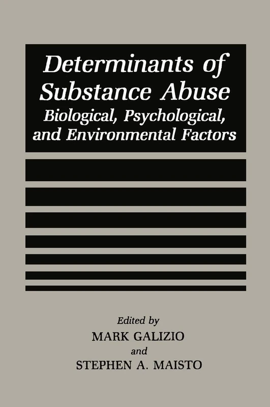 Determinants of Substance Abuse: Biological , Psychological, and Environmental Factors (Perspectives on Individual Differences)