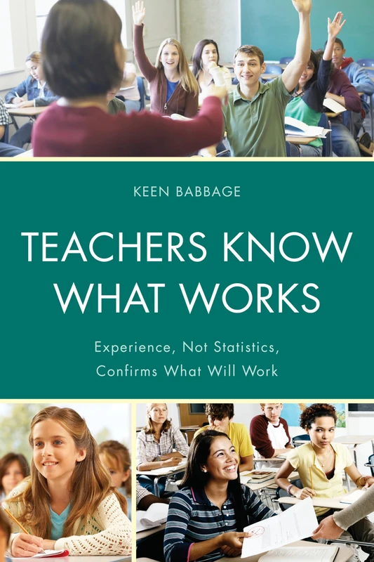 Teachers Know What Works: Experience, Not Statistics, Confirms What Will Work - Image 1