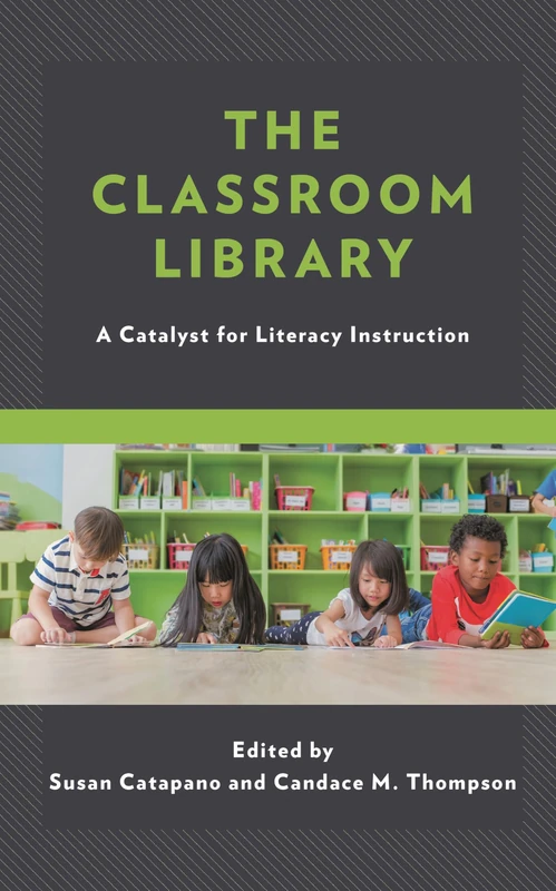 The Classroom Library: A Catalyst for Literacy Instruction: 2 (Kids Like Us)