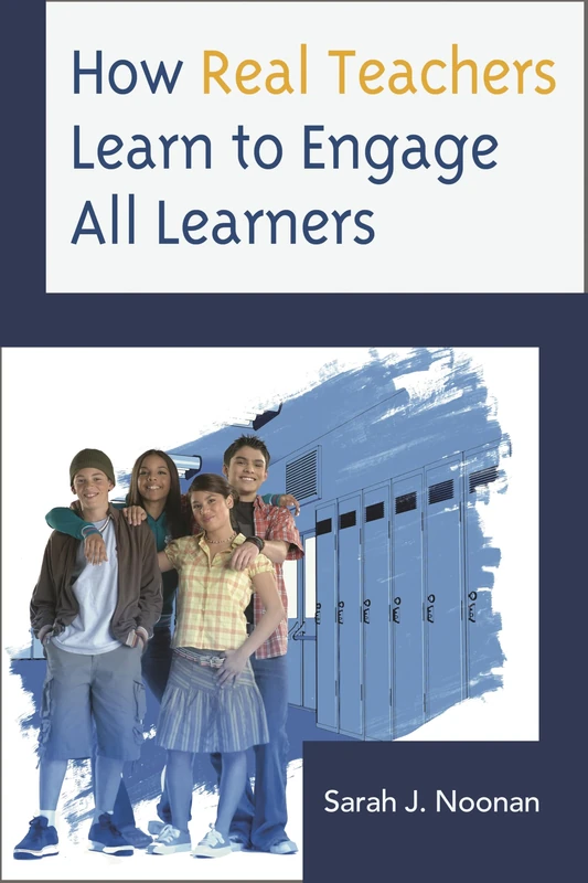 How Real Teachers Learn to Engage All Learners